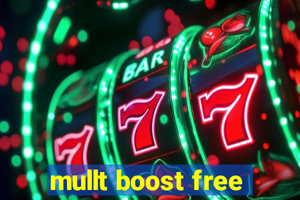 mullt boost free